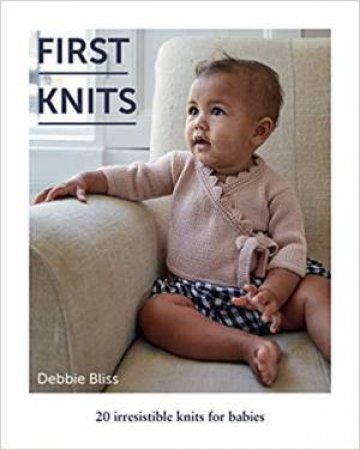 First Knits by Debbie Bliss