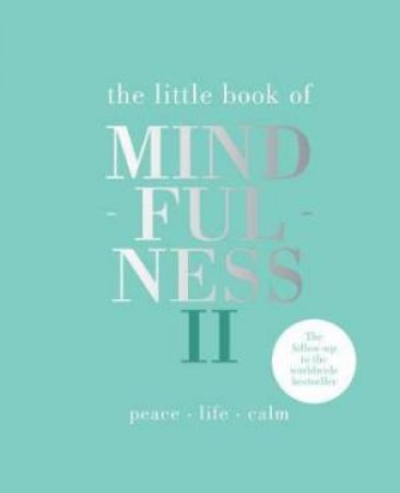 The Little Book Of Mindfulness II by Alison Davies