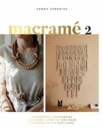 Macramé 2 by Fanny Zedenius