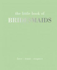 The Little Book Of Bridesmaids
