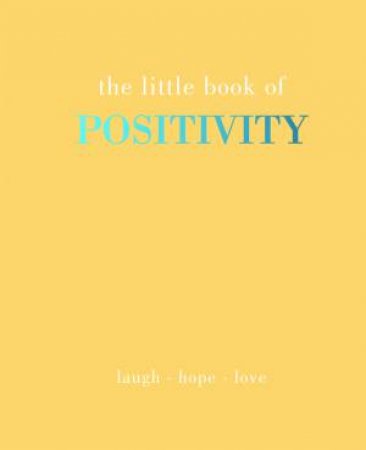 The Little Book Of Positivity by Joanna Gray