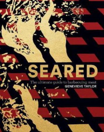 Seared by Genevieve Taylor