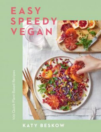 Easy Speedy Vegan by Katy Beskow