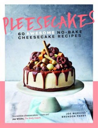 Pleesecakes by Joe Moruzzi & Brendon Parry