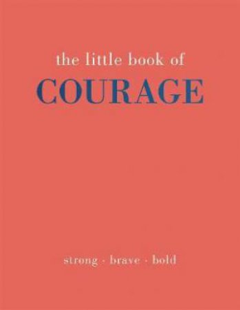 The Little Book Of Courage by Joanna Gray