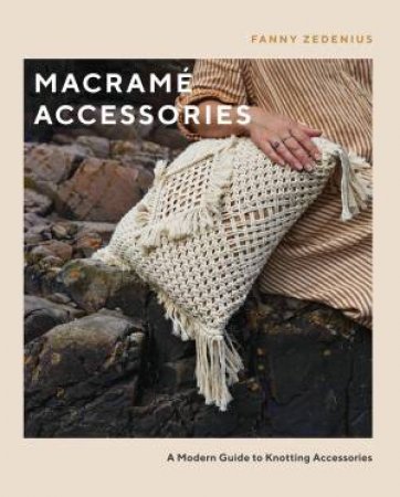 Macramé Accessories by Fanny Zedenius