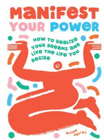 Manifest Your Power by Alison Davies