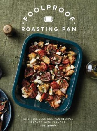 Foolproof Roasting Pan by Sue Quinn