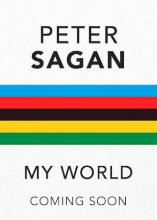 My World by Peter Sagan