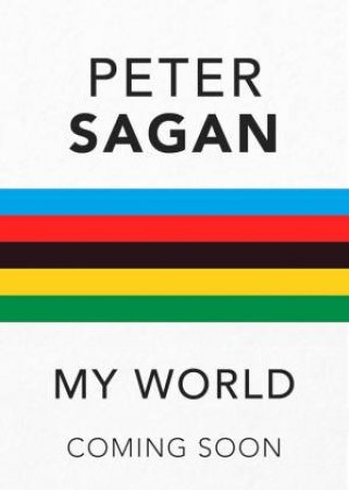 My World by Peter Sagan