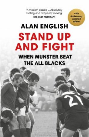 Stand Up And Fight: When Munster Beat the All Blacks by Alan English