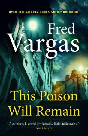 This Poison Will Remain by Fred Vargas