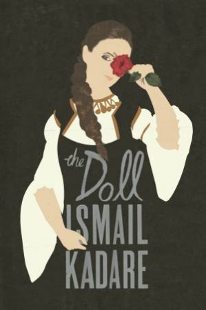 The Doll by Ismail Kadare