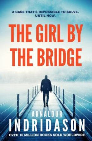 The Girl by the Bridge by Arnaldur Indridason