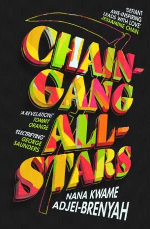 Chain-Gang All-Stars by Nana Kwame Adjei-Brenyah