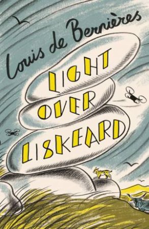 Light Over Liskeard by Louis de Bernieres