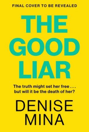 The Good Liar by Denise Mina