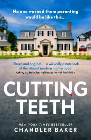 Cutting Teeth by Chandler Baker