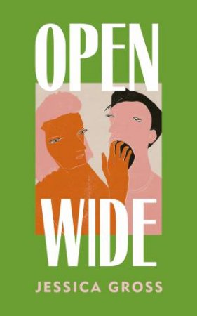 Open Wide by Jessica Gross