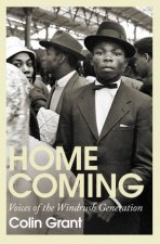 Homecoming Voices Of The Windrush Generation