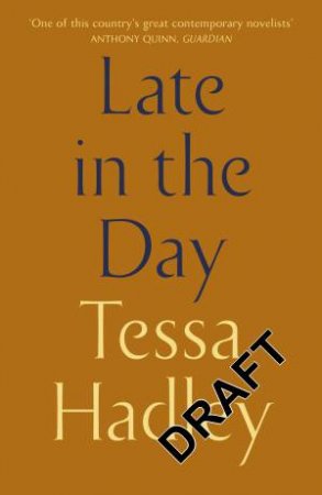 Late in the Day by Tessa Hadley