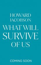 What Will Survive of Us