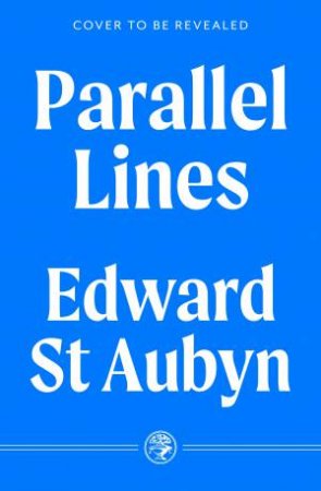 Parallel Lines by Edward St Aubyn