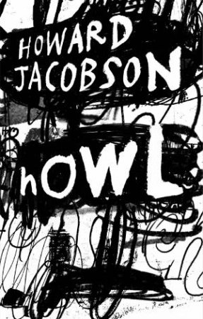 Howl by Howard Jacobson