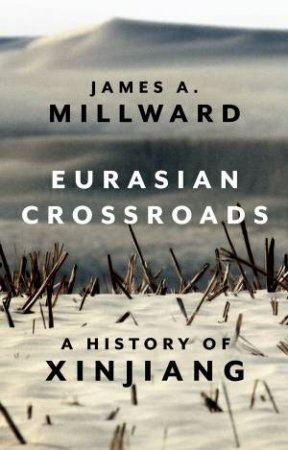 Eurasian Crossroads by James Millward