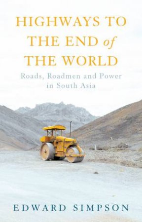 Highways To The End Of The World by Edward Simpson