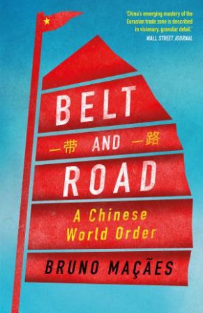 Belt And Road by Bruno Macaes