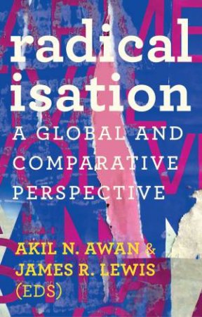 Radicalisation by Akil N. Awan & James Lewis
