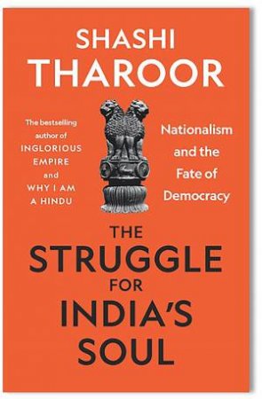 The Struggle For India's Soul by Shashi Tharoor