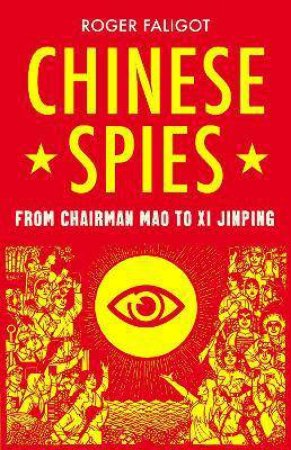 Chinese Spies by Roger Faligot & Natasha Lehrer