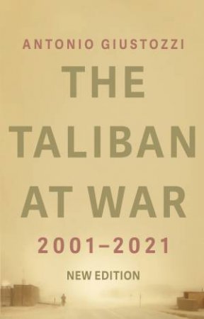 The Taliban At War by Antonio Giustozzi