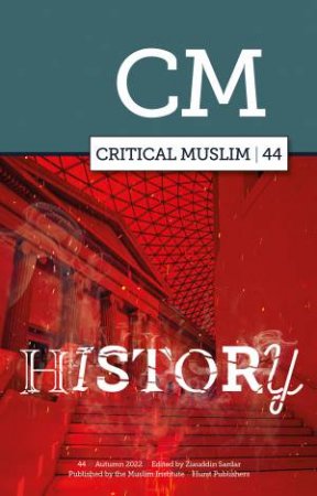 Critical Muslim 44 by Ziauddin Sardar