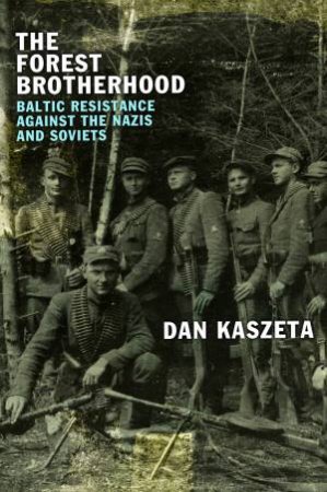 The Forest Brotherhood by Dan Kaszeta