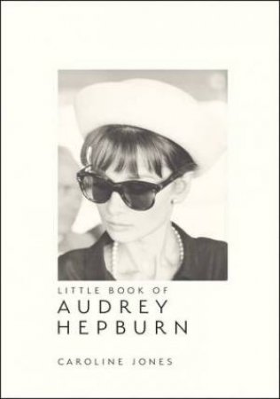 Little Book of Audrey Hepburn by Caroline Jones