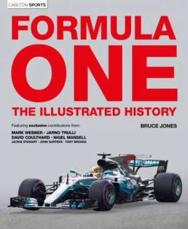 Formula One: The Illustrated History by Bruce Jones