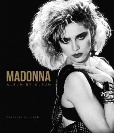 Madonna by Caroline Sullivan