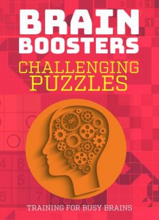 Brain Boosters: Challenging Puzzles by Matthew Donegan
