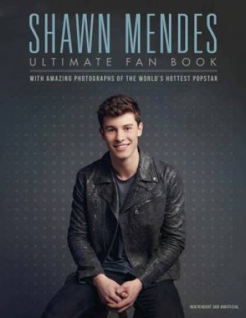 Shawn Mendes The Ultimate Fan Book by Malcolm Croft