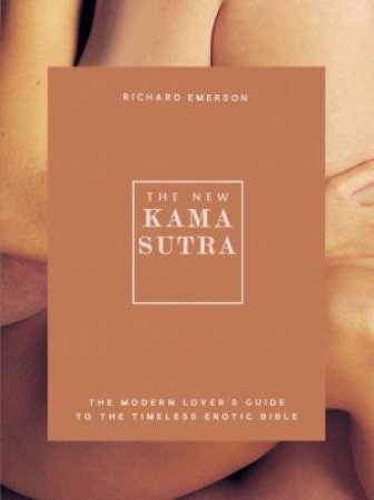 The New Kama Sutra by Richard Emerson