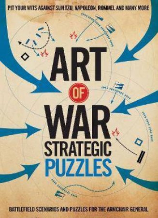 Art Of War Strategic Puzzles by Richard Wolfrik Galland