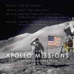 The Apollo Missions In The Astronauts Own Words