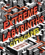 Extreme Labyrinths Cityscapes