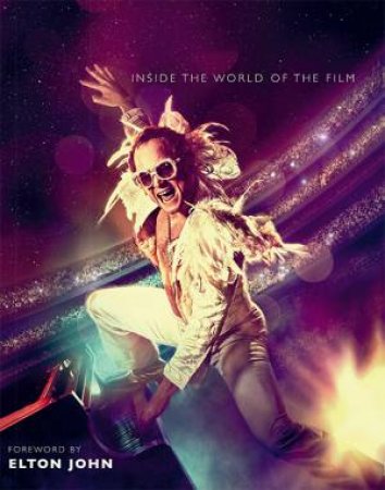 Rocketman: The Official Movie Companion by Elton John