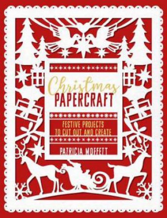 Christmas Papercraft by Patricia Moffett