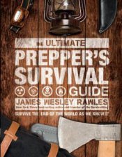 The Ultimate Preppers Survival Guide
