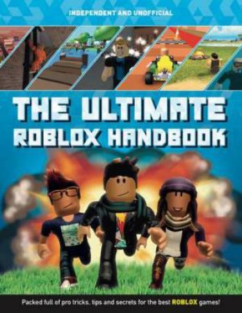 The Ultimate Roblox Handbook by Kevin Pettman